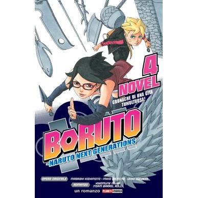 BORUTO - CRONACHE DI UNA GITA TUMULTUOSA! - NOVEL 4