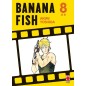 BANANA FISH N.8 (DI 10)