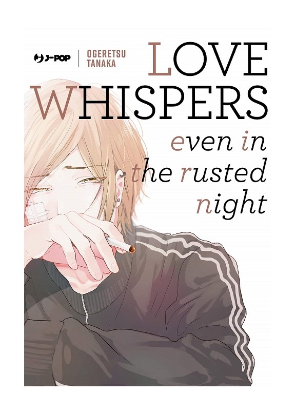 LOVE WHISPERS - EVEN IN THE RUSTED NIGHT (VOLUME UNICO)