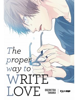 THE PROPER WAY TO WRITE LOVE (VOLUME UNICO)