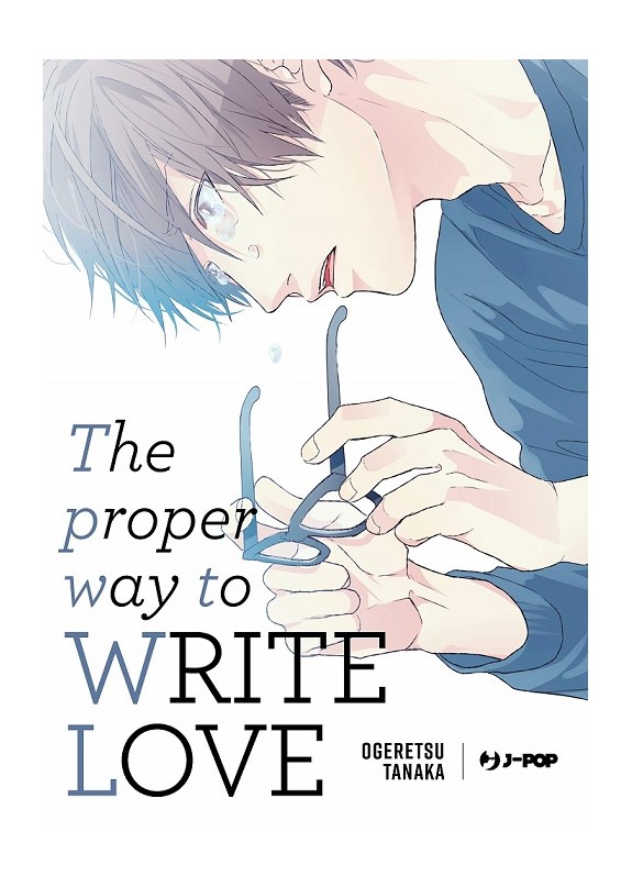 THE PROPER WAY TO WRITE LOVE (VOLUME UNICO)