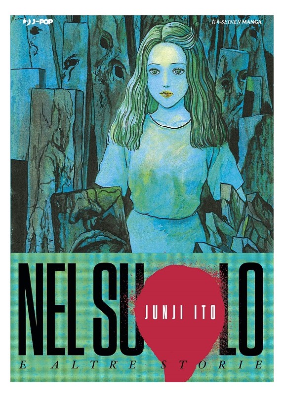 JUNJI ITO - NEL SUOLO E ALTRE STORIE