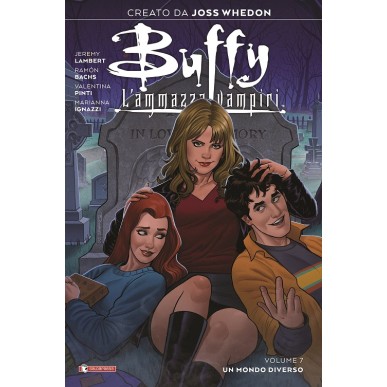 BUFFY L'AMMAZZAVAMPIRI N.7 - UN MONDO DIVERSO