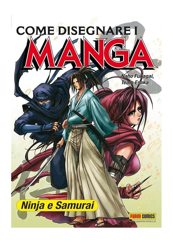 COME DISEGNARE I MANGA - NINJA E SAMURAI