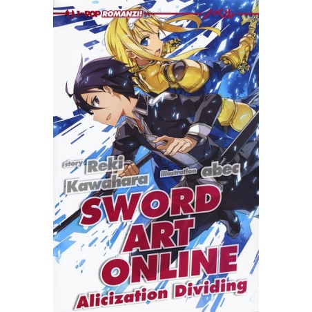 SWORD ART ONLINE NOVEL N.13 - ALICIZATION DIVIDING