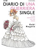 DIARIO DI UNA GUERRIERA SINGLE - IL MIO MATRIMONIO CON ME STESSA (VOLUME UNICO)