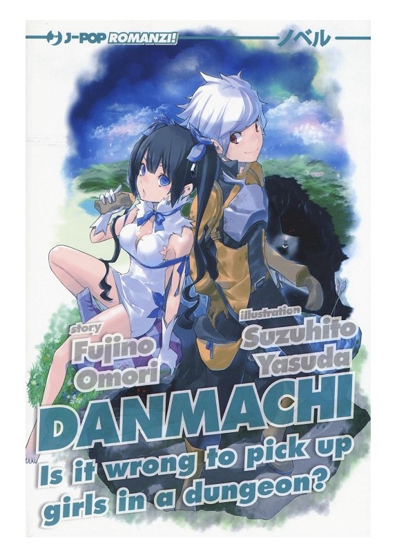 DANMACHI - NOVEL N.1  IS IT WRONG TO PICK UP GIRLS IN A DUNGEON?