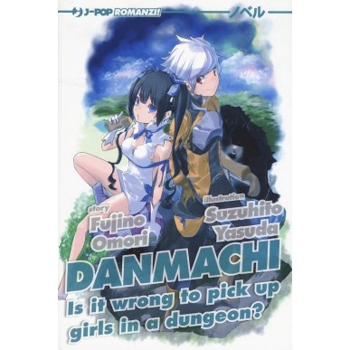 DANMACHI - NOVEL N.1  IS IT WRONG TO PICK UP GIRLS IN A DUNGEON?