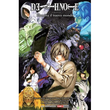 DEATH NOTE ILLUMINA IL NUOVO MONDO - IL ROMANZO