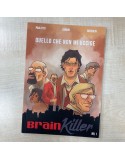 BRAIN KILLER N.1 QUELLO CHE NON MI UCCIDE