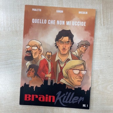 BRAIN KILLER N.1 QUELLO CHE NON MI UCCIDE