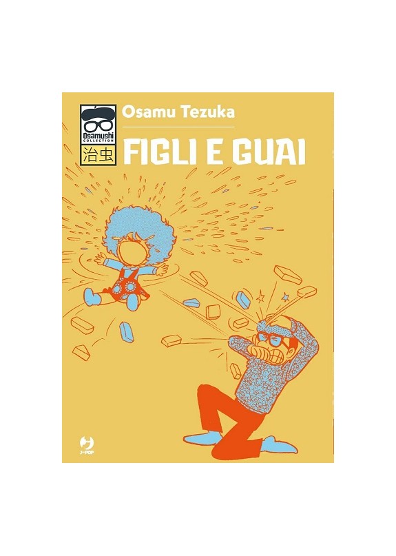 FIGLI E GUAI - OSAMUSHI COLLECTION