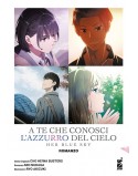 A TE CHE CONOSCI L'AZZURRO DEL CIELO – HER BLUE SKY ROMANZO