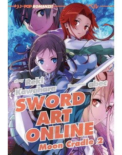 SWORD ART ONLINE NOVEL N.20 - MOON CRADLE 2