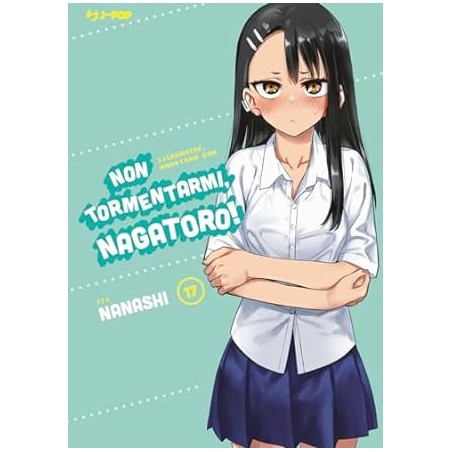 NON TORMENTARMI, NAGATORO! N.17