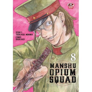 MANSHU OPIUM SQUAD N.8