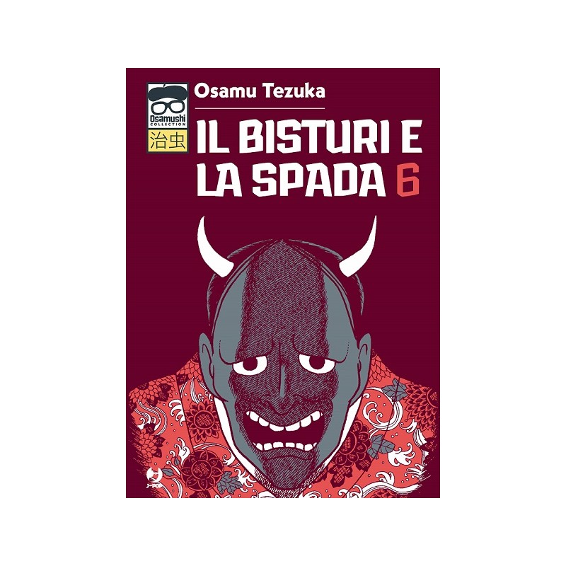 OSAMUSHI COLLECTION - IL BISTURI E LA SPADA N.6 (DI 6)